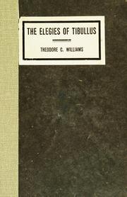 Cover of: The elegies of Tibullus by Albius Tibullus