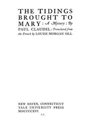Cover of: The tidings brought to Mary: a mystery