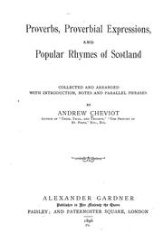 Cover of: Proverbs, proverbial expressions, and popular rhymes of Scotland | Andrew Cheviot