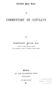 Cover of: A commentary on Catullus by Robinson Ellis