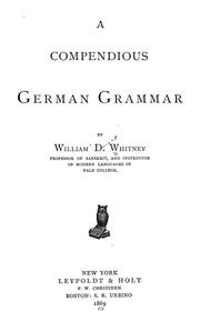 Cover of: A compendious German grammar by William Dwight Whitney