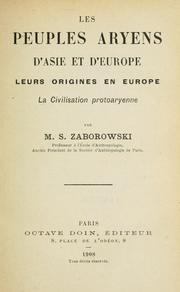 Cover of: Les peuples aryens d'Asie et d'Europe, leurs origines en Europe, la civilisation protoaryenne. by Sigismond Zaborowski-Moindron