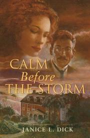 Cover of: Calm before the storm by Janice L. Dick