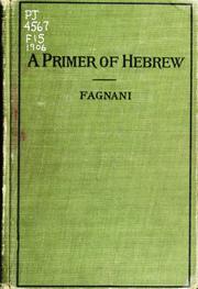 Cover of: A primer of Hebrew by Charles Prospero Fagnani