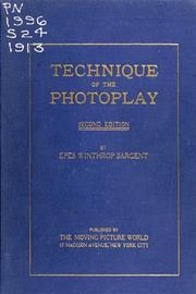 Cover of: The technique of the photoplay