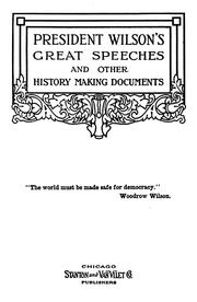 Cover of: President Wilson's great speeches and other history making documents by United States. President (1913-1921 : Wilson)