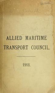 Cover of: Allied Maritime Transport Council, 1918 by Allied Maritime Transport Council.