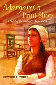 Cover of: Margaret's print shop: a novel of the Anabaptist reformation