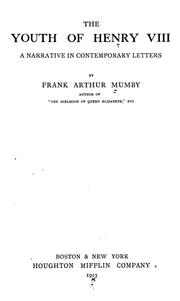 Cover of: The youth of Henry VIII by Frank Arthur Mumby