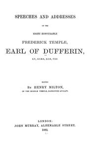 Cover of: Speeches and addresses of the right Honourable Frederick Temple Hamilton, Earl of Dufferin