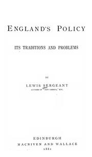 England's policy, it traditions and problems ... by Sergeant, Lewis