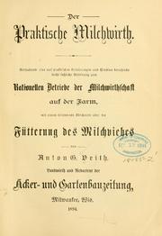 Der praktische milchwirth by Anton G Veith