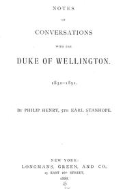 Cover of: Notes of conversations with the Duke of Wellington, 1831-1851 by Philip Henry Stanhope Earl Stanhope