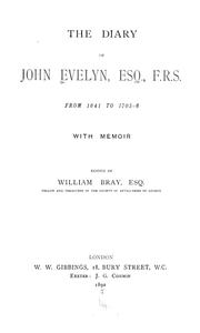 Cover of: The diary of John Evelyn, from 1641 to 1705-6: with memoir