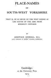 Cover of: Place-names of South-west Yorkshire: that is, of so much of the West Riding as lies south of the Aire from Keighley onwards