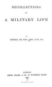 Recollections of a military life by John Miller Adye