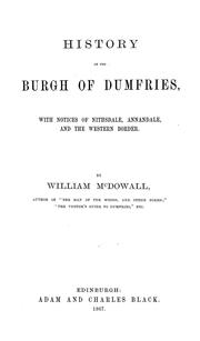 Cover of: History of the burgh of Dumfries by William M'Dowall