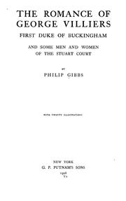 Cover of: The romance of George Villiers by Philip Gibbs