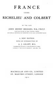 France under Richelieu and Colbert by John Henry Bridges