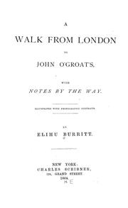 Cover of: A walk from London to John O'Groat's by Elihu Burritt