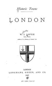 Cover of: London by W. J. Loftie