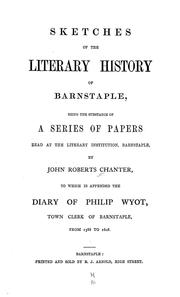 Sketches of the literary history of Barnstaple by J. R. Chanter