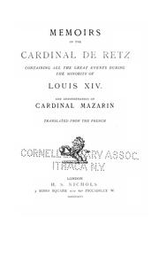 Cover of: Memoirs of the Cardinal de Retz: containing all the great events during the minority of Louis XIV and administration of Cardinal Mazarin
