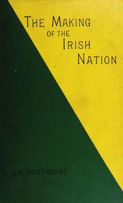 Cover of: The making of the Irish nation: and the first-fruits of federation