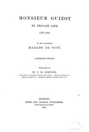 Cover of: Monsieur Guizot in private life. 1787-1874 by Madame de Witt née Guizot