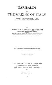 Cover of: Garibaldi and the making of Italy, (June-November 1860) by George Macaulay Trevelyan