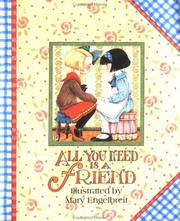 Cover of: All you need is a friend by Mary Engelbreit