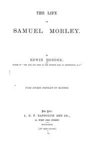 Cover of: The life of Samuel Morley by Edwin Hodder