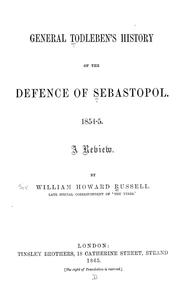 Cover of: General Todleben's History of the defence of Sebastopol, 1854-5: A review