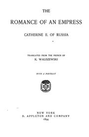 Cover of: The romance of an empress: Catherine II. of Russia