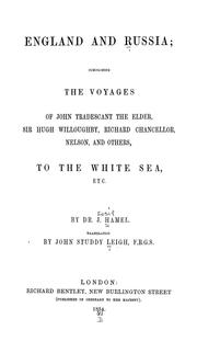 Cover of: England and Russia: comprising the voyages of John Tradescant the Elder, Sir Hugh Willoughby, Richard Chancellor, Nelson, and others, to the White Sea, etc.