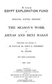 Cover of: The season's work at Ahnas and Beni Hasan, 1890-1891