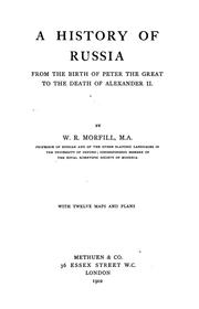 Cover of: A history of Russia from the birth of Peter the Great to the death of Alexander II by William Richard Morfill