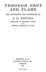 Cover of: Through shot and flame: the adventures and experiences of J. D. Kestell