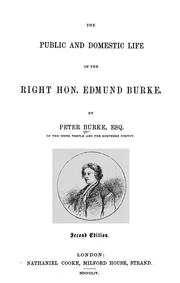 Cover of: The public and domestic life of the Right Hon. Edmund Burke by Burke, Peter