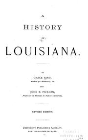 Cover of: A history of Louisiana by Grace Elizabeth King, Grace Elizabeth King