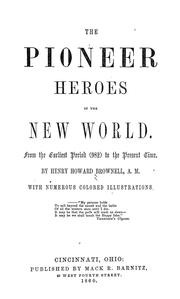 Cover of: The pioneer heroes of the new world: From the earliest period (982) to the present time.