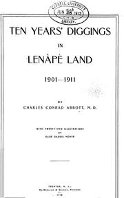 Cover of: Ten years' diggings in Lenápè land, 1901-1911 by Charles C. Abbott