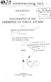 Cover of: Indian appropriation bill: hearings before a subcommittee of the Committee on Indian Affairs of the House of Representatives ... 1914