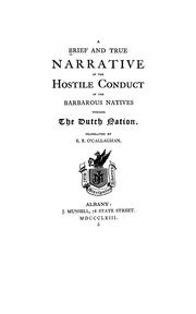 A brief and true narrative of the hostile conduct of the barbarous natives towards the Dutch nation by Edmund Bailey O'Callaghan