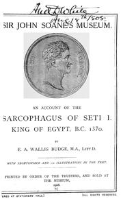 An Account Of The Sarcophagus Of Seti I, King Of Egypt, B.C. 1370 by Ernest Alfred Wallis Budge