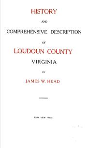 Cover of: History and comprehensive description of Loudoun County Virginia by James William Head