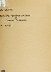 Cover of: National portrait gallery of eminent Americans: including orators, statesmen, naval and military heroes, jurists, authors, etc., etc., from ... by Evert A. Duyckinck