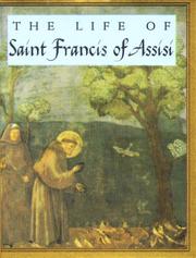 Cover of: The life of Saint Francis of Assisi