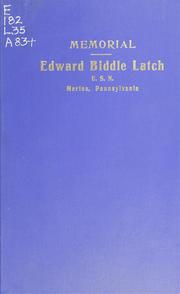 Historical sketch of the life of Edward Biddle Latch by William D. Ashworth