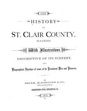 Cover of: History of St. Clair County, Illinois: With illustrations ... and biographical sketches of some of its prominent men and pioneers